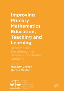 Improving Primary Mathematics Education, Teaching and Learning by Mellony Graven & Hamsa Venkat