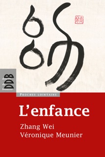 L'enfance by Marc Leboucher, Véronique MEUNIER, Chantal Chen-Andro & Wei Zhang