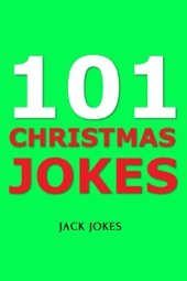 Book cover for 101 Christmas Jokes by Jack Jokes