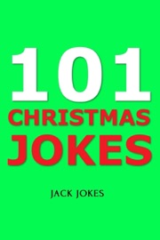 101 Christmas Jokes - Jack Jokes