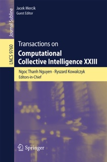 Transactions on Computational Collective Intelligence XXIII by Ngoc Thanh Nguyen, Ryszard Kowalczyk & Jacek Mercik