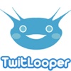 TwitLooper