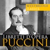 Puccini - Libretti d'Opera