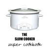 Slow Cooker - The Super Cookbook