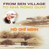 Ho Chi Minh - From Sen Village To Nha Rong Quay