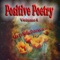 Positive Poetry contains a collection of reassuring poems that will reinvigorate you awe of the world