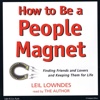 How To Be A People Magnet