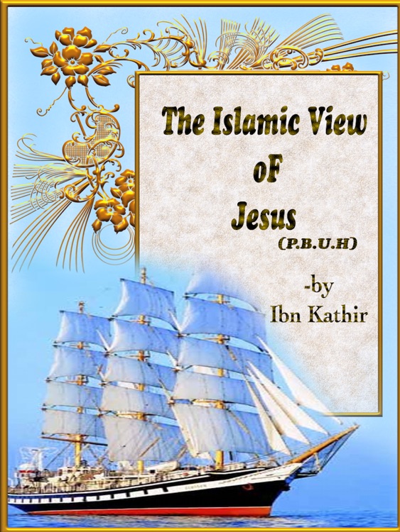 The islamic view of Jesus ( P.B.U.H ) for ipad