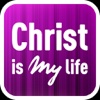 Christ is My Life