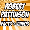 Robert Pattinson Awesome Facts + Videos