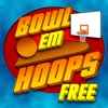 Bowl Em Hoops Free