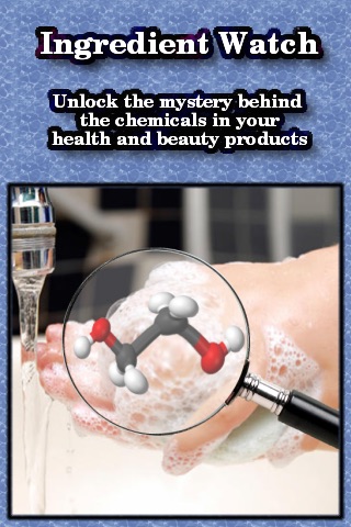 Ingredient Watch -  Unlock the mystery behind the chemicals in your health and beauty products