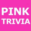 Pink Trivia