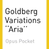 BACH: Goldberg Variations ''Aria'' (Opus Pocket Collection)