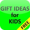 Gift Ideas for Kids