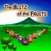 The BLITZ of the FRUITS