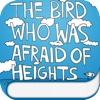 The Bird Who was Afraid of Heights