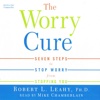 The Worry Cure (Audiobook)