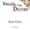 Valley of the Dudes