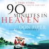 90 Minutes in Heaven: A True Story of Death & Life (Audiobook)