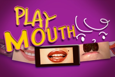 Play Mouth