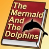 The Mermaid and the Dolphins