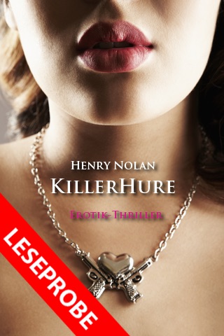 KillerHure von Henry Nolan | Erotik-Thriller - Leseprobe