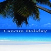 Cancun Holiday