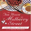 The Tea House On Mulberry Street: (Audiobook)