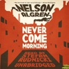 Never Come Morning (by Nelson Algren)