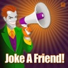 Joke a Friend