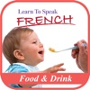 Learn To Speak French: Food & Drink.