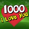 1000 I Love You!