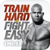 Train Hard Fight Easy June 2011