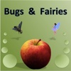 Bugs & Fairies