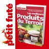 Les meilleurs Produits du Terroirs 2011/12 - Petit Futé ...