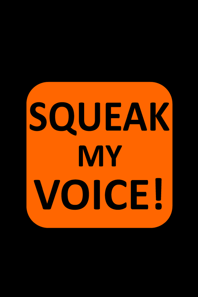 SQUEAK my voice - 1 - (iOS)
