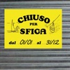 Chiuso per SFIGA !