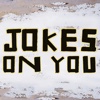 Jokes On You