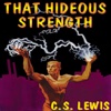 That Hideous Strength (by C.S. Lewis)