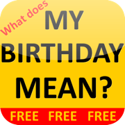What does MY BIRTHDAY MEAN?!