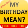 What does MY BIRTHDAY MEAN?! app icon