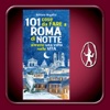 Roma di notte: 101 cose da fare almeno una volta nella vita