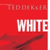 White [by Ted Dekker]