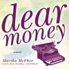 Dear Money (by Martha McPhee)