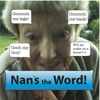 Nan's the Word!