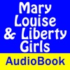 Mary Louise and the Liberty Girls - Audio Book