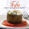 Tofu - Sabor e Saúde em 56 Receitas