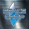 SpaceChop
