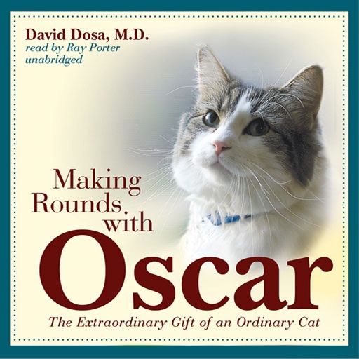 Making Rounds with Oscar (by David Dosa, M.D.)